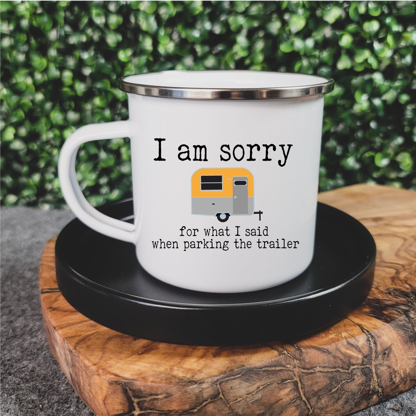 I am sorry for what I said when parking the trailer Camp Mug