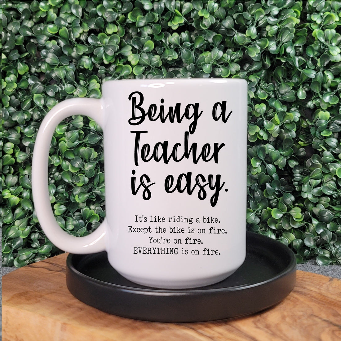 Being a Teacher is Easy Mug – Republic West